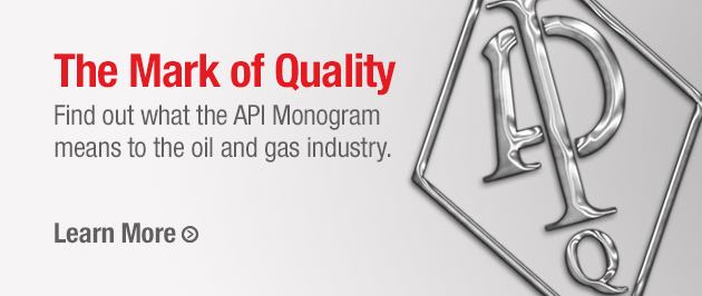 The Mark of Quality. Find out what API Monogram means to the oil and gas industry. 